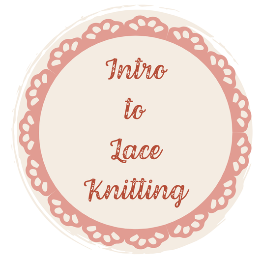 Intro to Lace Knitting :: June 10