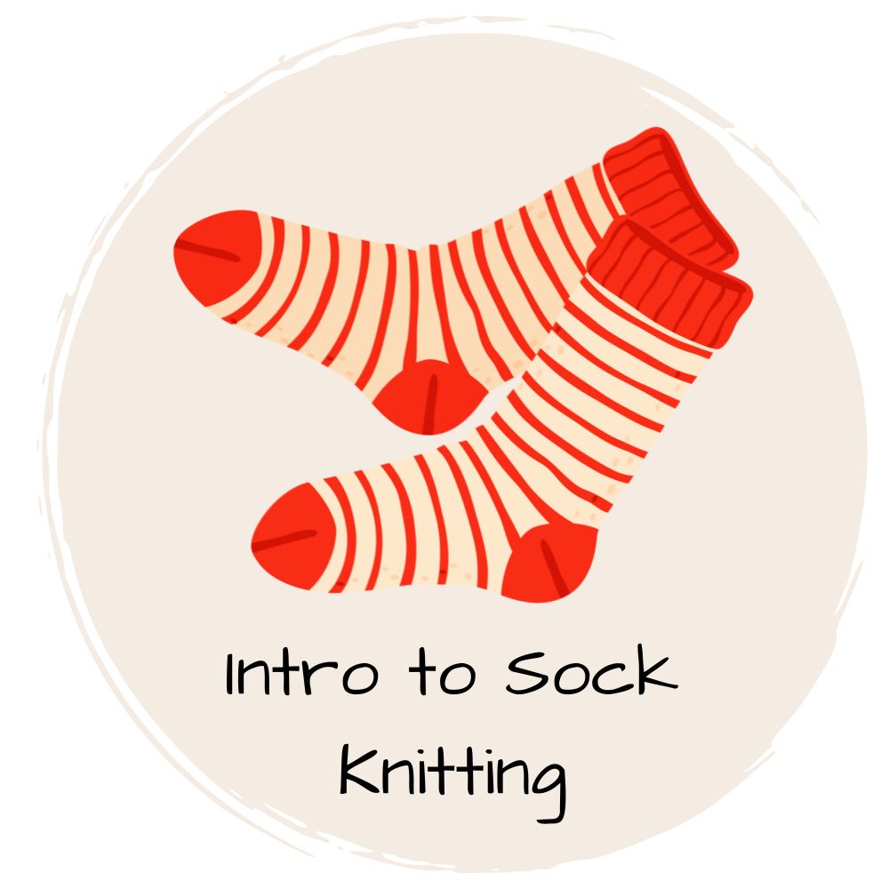 Intro to Sock Knitting with Reah Janise :: January 10