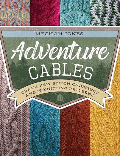 Adventure Cables: Brave New Stitch Crossings