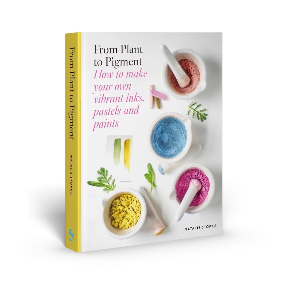 From Plant to Pigment by Natalie Stopka