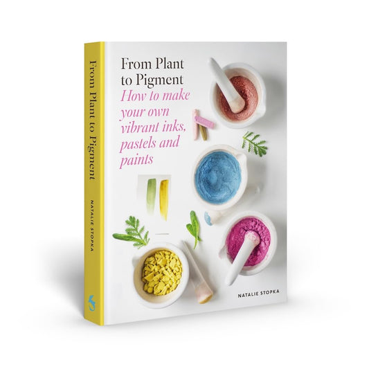 From Plant to Pigment by Natalie Stopka