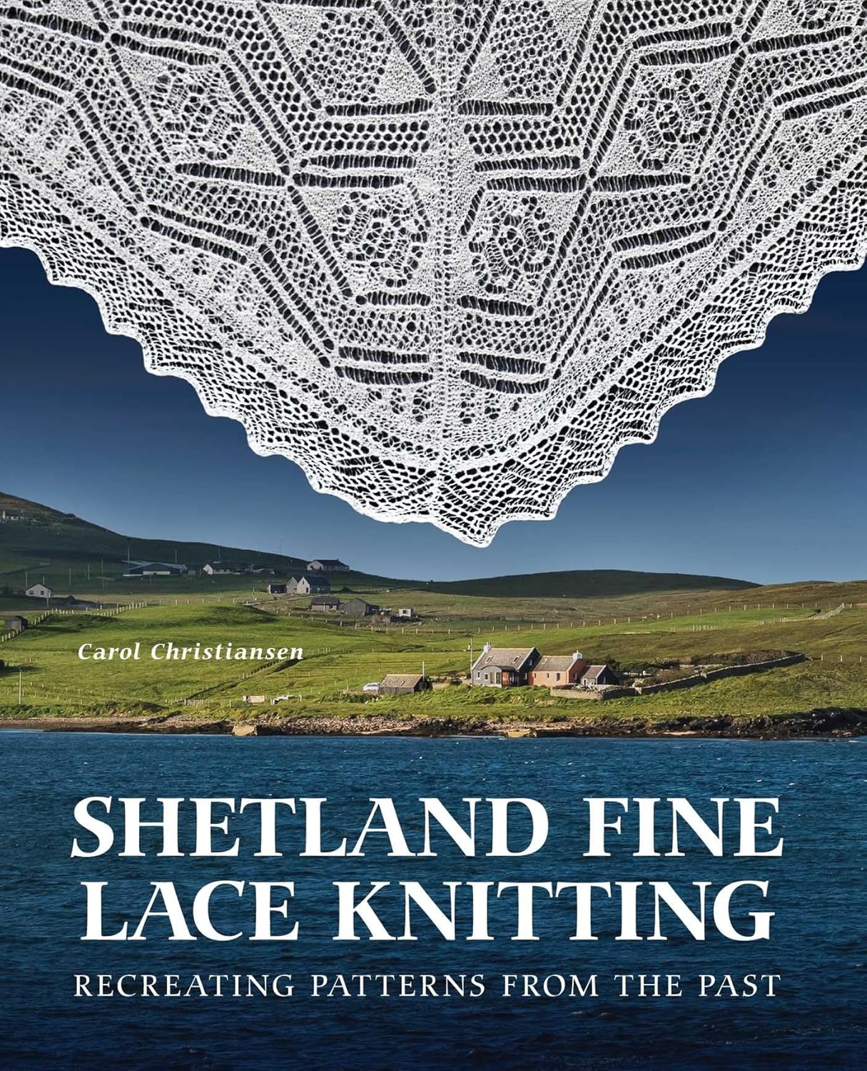 Shetland Fine Lace Knitting: Recreating Patterns from the Past