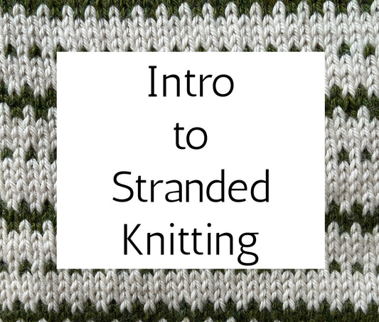 Intro to Stranded Knitting :: Saturday August 22