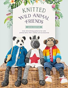 Knitted Animal Friends & Knitted Wild Animal Friends