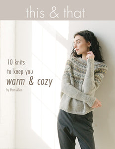 This & That: 10 Knits to Keep You Warm & Cozy